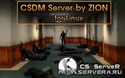 CSDM Server by ZION [Linux]